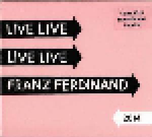 Cover - Franz Ferdinand: Franz Ferdinand Live 2014 - 14.03.2014 Roundhouse London