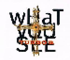 Turbo B: What You See (Single-CD) - Bild 1