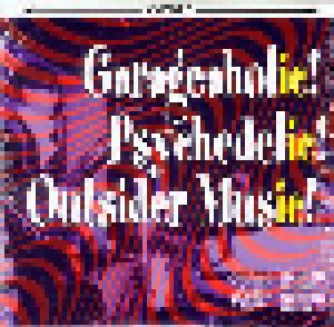 Cover - Lost, The: Garageaholic! Psychedelic! Outsider Music! (The Arf Arf 30-Track Audio Relic Sampler)