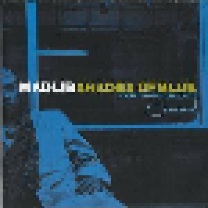 Madlib + Yesterdays New Quintet + Sound Directions + Joe McDuphrey Experience + Morgan Adams Quartet Plus Two: Shades Of Blue: Madlib Invades Blue Note (Split-CD) - Bild 1
