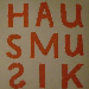 You Can't Always Listen To Hausmusik - But... (2-LP) - Bild 1