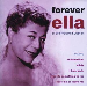 Ella Fitzgerald: Forever Ella - 21 Ella Fitzgerald Classics (CD) - Bild 1